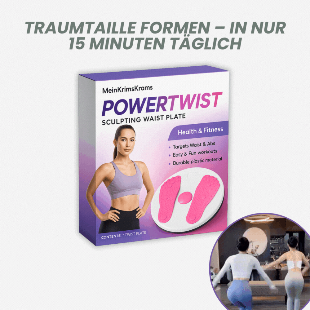 PowerTwist™ — 15 Minuten zur Traumfigur und Energie, die dich den ganzen Tag antreibt!